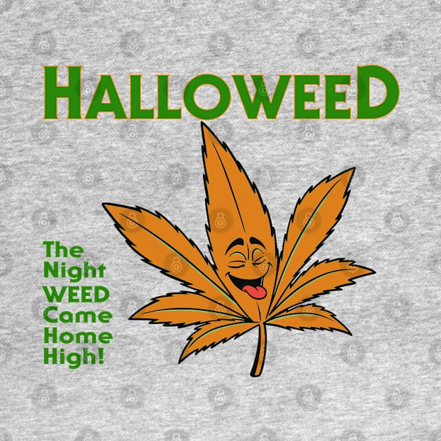 Halloweed - Halloween Cannabis Parody - 420 by MonkeyButlerDesigns